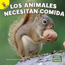 Cover image for Los animales necesitan comida
