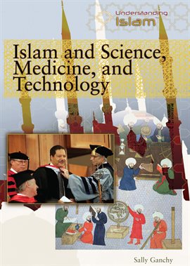 Cover image for Islam and Science, Medicine, and Technology