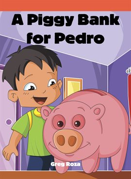 Imagen de portada para A Piggy Bank for Pedro