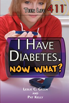 Cover image for I Have Diabetes. Now What?