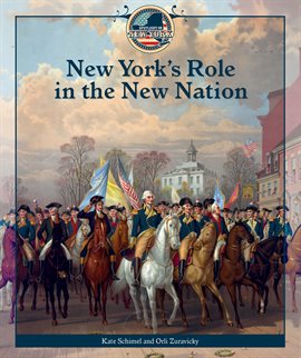 Imagen de portada para New York's Role in the New Nation