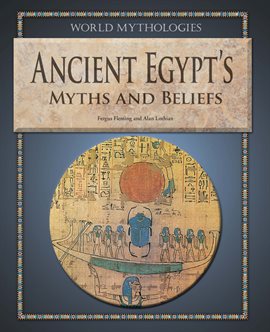 Cover image for Ancient Egypt's Myths and Beliefs