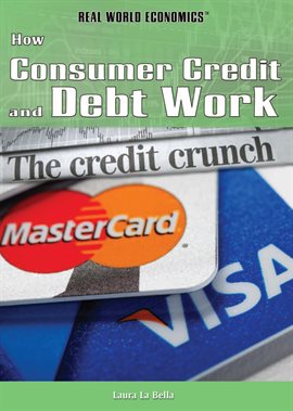 Imagen de portada para How Consumer Credit and Debt Work