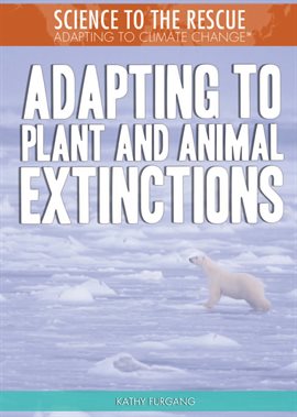 Cover image for Adapting to Plant and Animal Extinctions