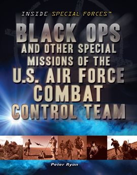 Imagen de portada para Black Ops and Other Special Missions of the U.S. Air Force Combat Control Team