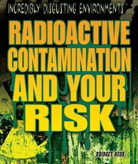 Cover image for Radioactive Contamination and Your Risk