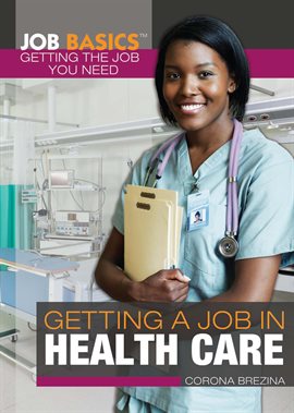 Imagen de portada para Getting a Job in Health Care