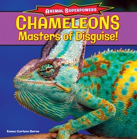 Cover image for Chameleons: Masters of Disguise!