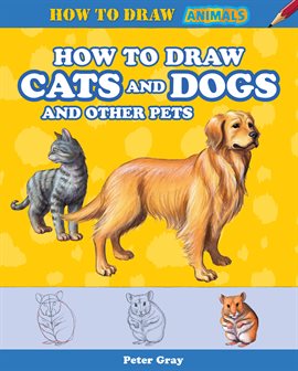 Imagen de portada para How to Draw Cats and Dogs and Other Pets
