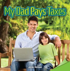 Cover image for My Dad Pays Taxes