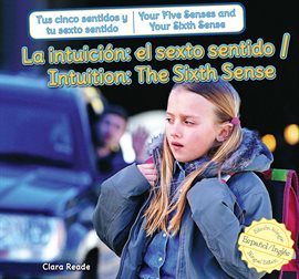 Cover image for La intuición: el sexto sentido / Intuition: The Sixth Sense