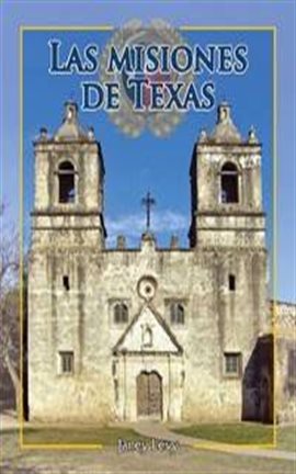 Las Misiones De Texas (the Missions of Texas)