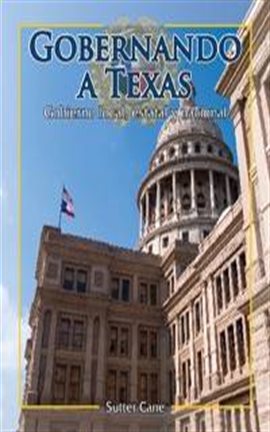 El Gobierno De Texas (Governing Texas)