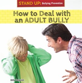 Cover image for How to Deal with an Adult Bully