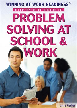 Imagen de portada para Step-by-Step Guide to Problem Solving at School & Work