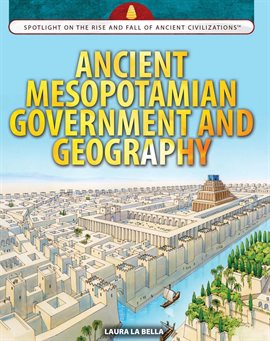 Imagen de portada para Ancient Mesopotamian Government and Geography