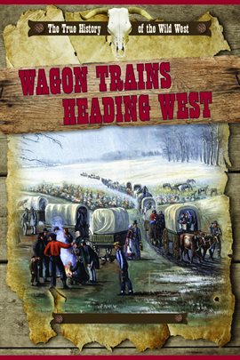 Imagen de portada para Wagon Trains Heading West