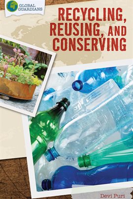 Cover image for Recycling, Reusing, and Conserving
