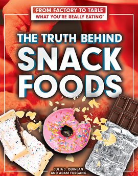 Imagen de portada para The Truth Behind Snack Foods