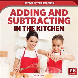 Imagen de portada para Adding and Subtracting in the Kitchen