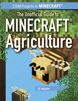 Cover image for The Unofficial Guide to Minecraft® Agriculture