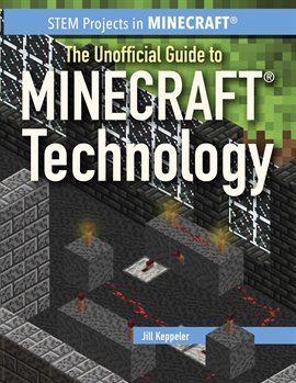 Cover image for The Unofficial Guide to Minecraft® Technology