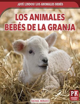Imagen de portada para Los animales bebés de la granja (Baby Farm Animals)