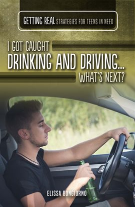 Cover image for I Got Caught Drinking and Driving...What's Next?