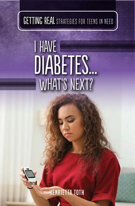Imagen de portada para I Have Diabetes...What's Next?