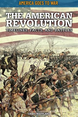 Cover image for The American Revolution: Timelines, Facts, and Battles