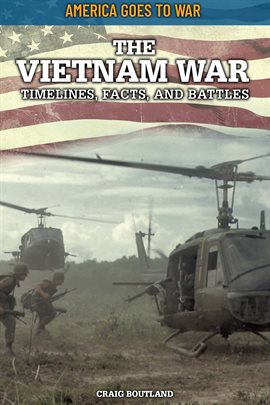 Cover image for The Vietnam War: Timelines, Facts, and Battles