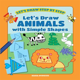 Cover image for Let's Draw Animals with Simple Shapes