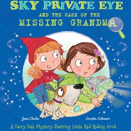 Imagen de portada para Sky Private Eye and the Case of the Missing Grandma