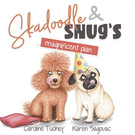 Imagen de portada para Skadoodle and Snug's Magnificent Plan