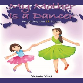Imagen de portada para My Mother Is a Dancer