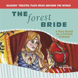 Cover image for The Forest Bride: A Play Based on a Finnish Folktale