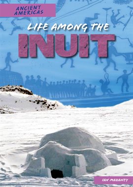 Cover image for Life Among the Inuit