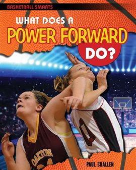 Cover image for What Does a Power Forward Do?