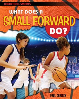 Cover image for What Does a Small Forward Do?