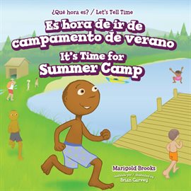 Cover image for Es Hora De Ir De Campamento De Verano / It's Time For Summer Camp