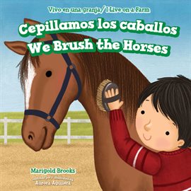 Cover image for Cepillamos los caballos / We Brush the Horses