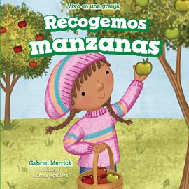 Cover image for Recogemos manzanas / We Pick Apples