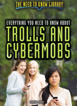Cover image for Everything You Need to Know About Trolls and Cybermobs