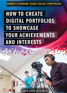 Cover image for How to Create Digital Portfolios to Showcase Your Achievements and Interests