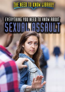 Cover image for Everything You Need to Know About Sexual Assault