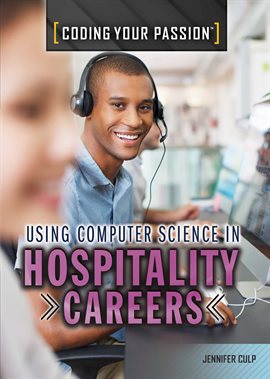 Cover image for Using Computer Science in Hospitality Careers