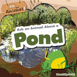 Cover image for Ask an Animal About a Pond