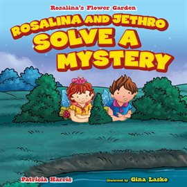 Imagen de portada para Rosalina and Jethro Solve a Mystery