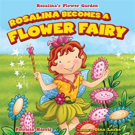 Cover image for Rosalina Becomes a Flower Fairy