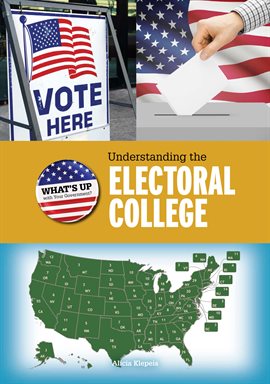 Imagen de portada para Understanding the Electoral College